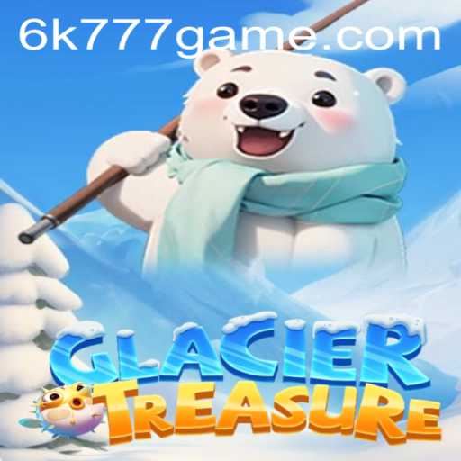 Exploring the Icy Depths: GlacierTreasure and the Secrets of 6k777